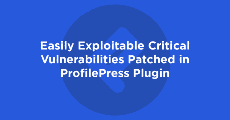 Easily Exploitable Critical Vulnerabilities Patched in ProfilePress Plugin