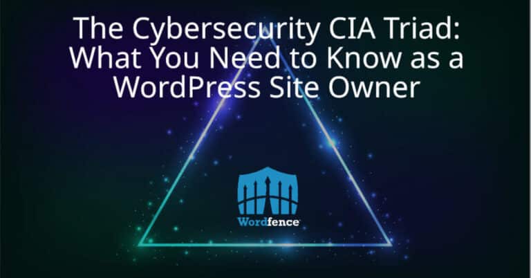 The Cybersecurity CIA Triad: What You Need to Know as a WordPress Site Owner